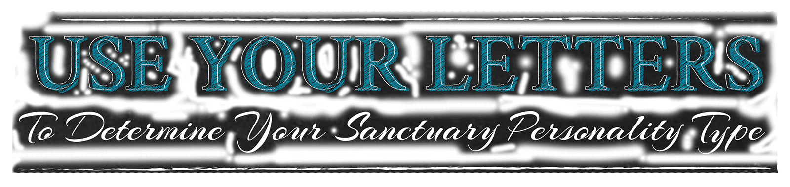 use your letter to determine your sanctuary personality type