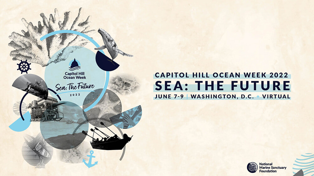 a banner that says capitol hill ocean week 2022 sea: the future 