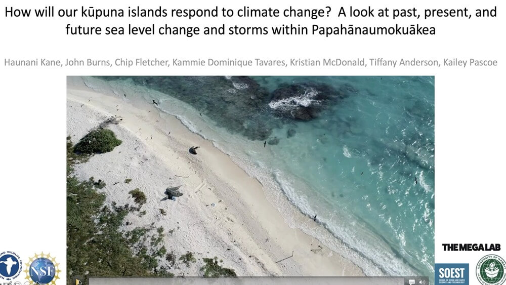 Presentation slide titled How will our kupuna islands respond to climate change? A look at past, present and future sea level change and storms within Papahanaumokuakea with an aerial photo of a beach.