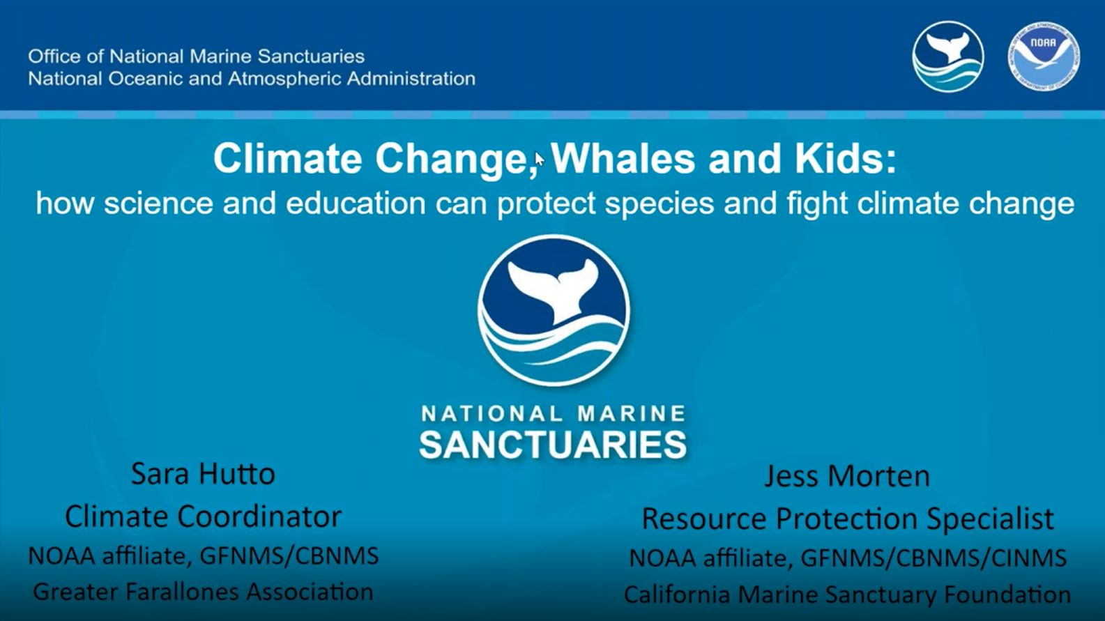 A teal presentation slide titled “Climate Change, Whales, and Kids: how science and education can protect species and fight climate change” in white, the Office of National Marine Sanctuaries logo is in the middle of the slide, and featured with the NOAA logo on a dark blue strip at the top of the slide.